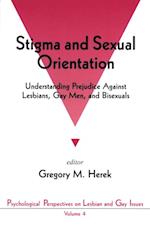 Stigma and Sexual Orientation : Understanding Prejudice against Lesbians, Gay Men and Bisexuals