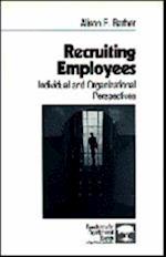 Recruiting Employees : Individual and Organizational Perspectives