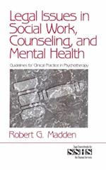 Legal Issues in Social Work, Counseling, and Mental Health : Guidelines for Clinical Practice in Psychotherapy