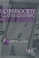 Cybersociety 2.0 : Revisiting Computer-Mediated Community and Technology