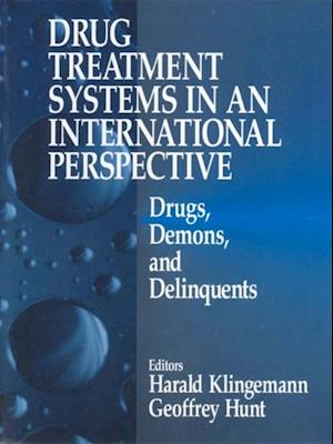 Drug Treatment Systems in an International Perspective : Drugs, Demons, and Delinquents