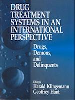 Drug Treatment Systems in an International Perspective : Drugs, Demons, and Delinquents