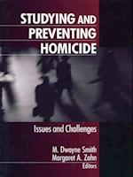 Studying and Preventing Homicide : Issues and Challenges