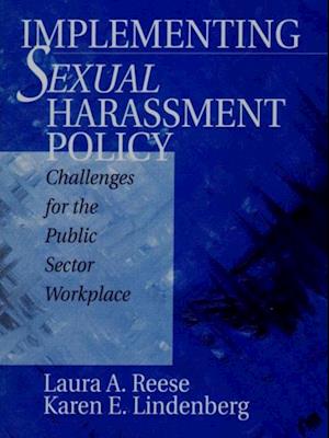 Implementing Sexual Harassment Policy : Challenges for the Public Sector Workplace