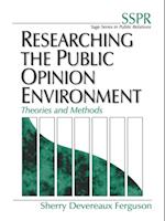 Researching the Public Opinion Environment : Theories and Methods