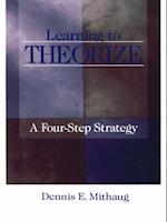 Learning to Theorize : A Four-Step Strategy