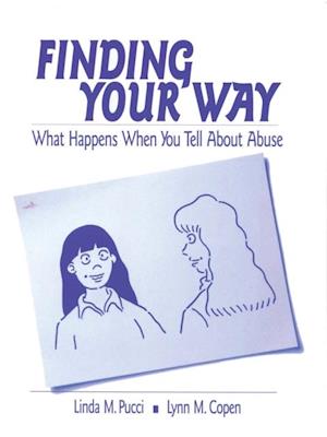 Finding Your Way : What Happens When You Tell About Abuse