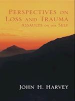 Perspectives on Loss and Trauma : Assaults on the Self