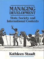 Managing Development : State, Society, and International Contexts