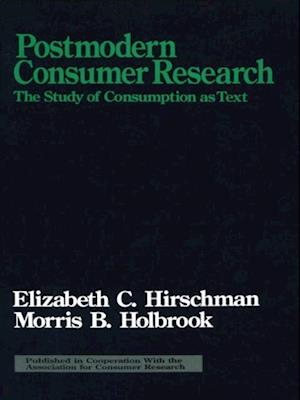 Postmodern Consumer Research : The Study of Consumption as Text