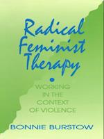 Radical Feminist Therapy : Working in the Context of Violence