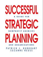 Successful Strategic Planning : A Guide for Nonprofit Agencies and Organizations