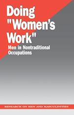 Doing "Women's Work" : Men in Nontraditional Occupations