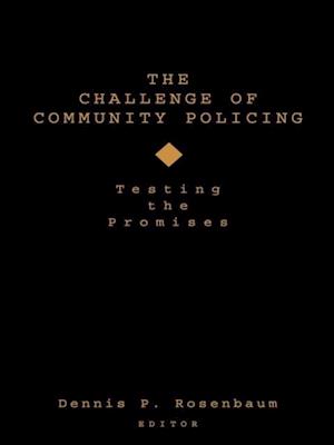 The Challenge of Community Policing : Testing the Promises