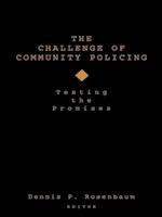 The Challenge of Community Policing : Testing the Promises