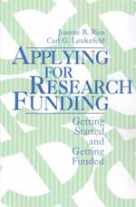 Applying for Research Funding : Getting Started and Getting Funded