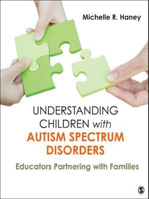 Understanding Children with Autism Spectrum Disorders : Educators Partnering with Families