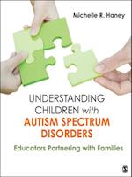 Understanding Children with Autism Spectrum Disorders : Educators Partnering with Families