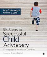 Six Steps to Successful Child Advocacy