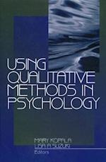 Using Qualitative Methods in Psychology