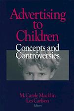 Advertising to Children : Concepts and Controversies