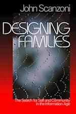 Designing Families : The Search for Self and Community in the Information Age