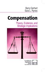 Compensation : Theory, Evidence, and Strategic Implications