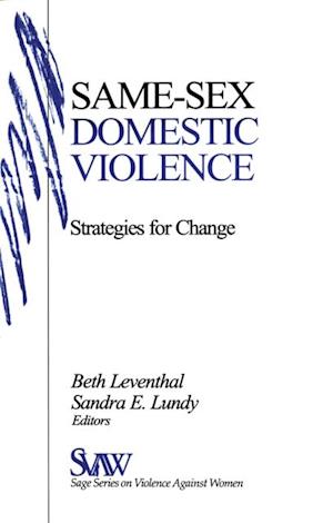 Same-Sex Domestic Violence : Strategies for Change
