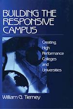 Building the Responsive Campus : Creating High Performance Colleges and Universities