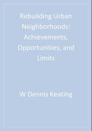 Rebuilding Urban Neighborhoods : Achievements, Opportunities, and Limits