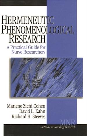 Hermeneutic Phenomenological Research : A Practical Guide for Nurse Researchers