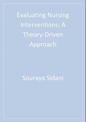 Evaluating Nursing Interventions : A Theory-Driven Approach