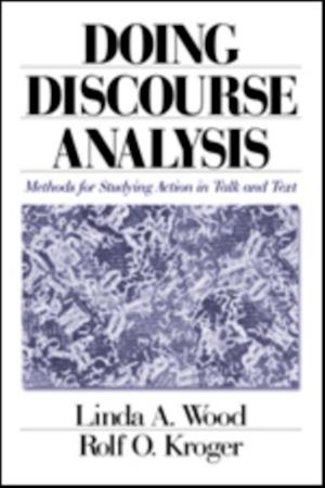 Doing Discourse Analysis : Methods for Studying Action in Talk and Text