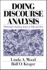 Doing Discourse Analysis : Methods for Studying Action in Talk and Text