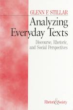 Analyzing Everyday Texts : Discourse, Rhetoric, and Social Perspectives