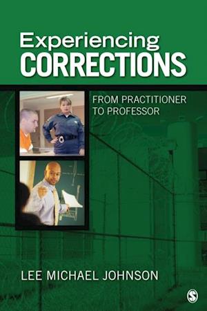 Experiencing Corrections : From Practitioner to Professor