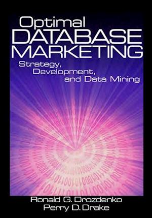 Optimal Database Marketing : Strategy, Development, and Data Mining