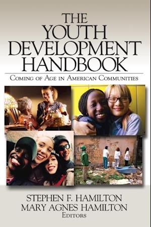 The Youth Development Handbook : Coming of Age in American Communities