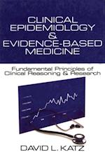 Clinical Epidemiology & Evidence-Based Medicine : Fundamental Principles of Clinical Reasoning & Research