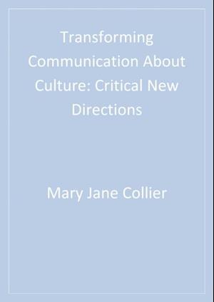 Transforming Communication About Culture : Critical New Directions