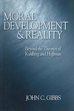 Moral Development and Reality : Beyond the Theories of Kohlberg and Hoffman
