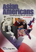 Asian Americans : Contemporary Trends and Issues