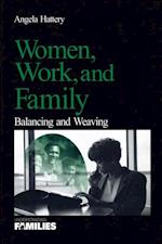 Women, Work, and Families : Balancing and Weaving