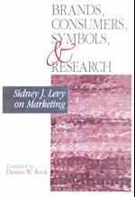 Brands, Consumers, Symbols and Research : Sidney J Levy on Marketing