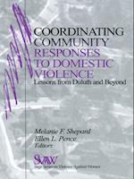 Coordinating Community Responses to Domestic Violence : Lessons from Duluth and Beyond
