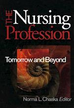 The Nursing Profession : Tomorrow and Beyond