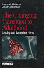 The Changing Transition to Adulthood : Leaving and Returning Home
