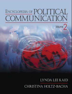 Encyclopedia of Political Communication