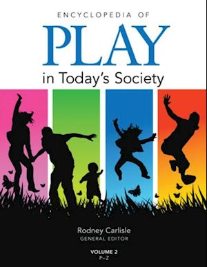 Encyclopedia of Play in Today's Society