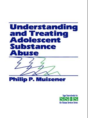 Understanding and Treating Adolescent Substance Abuse